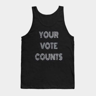 Your Vote Counts. Black Background with White Distressed Lettering. Tank Top